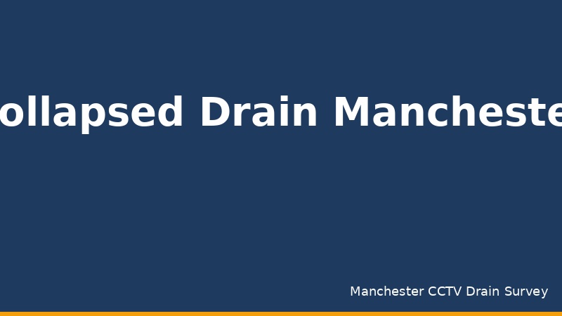 Collapsed Drain Manchester: Causes, Repair, and Costs