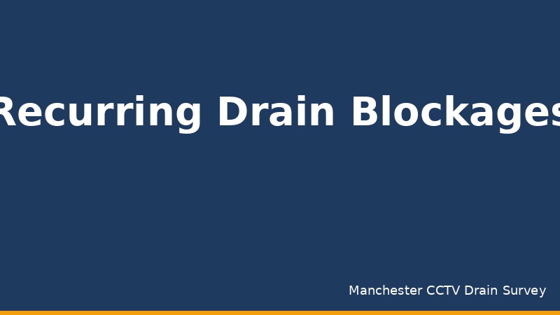 How to Diagnose Recurring Drain Blockages in Manchester