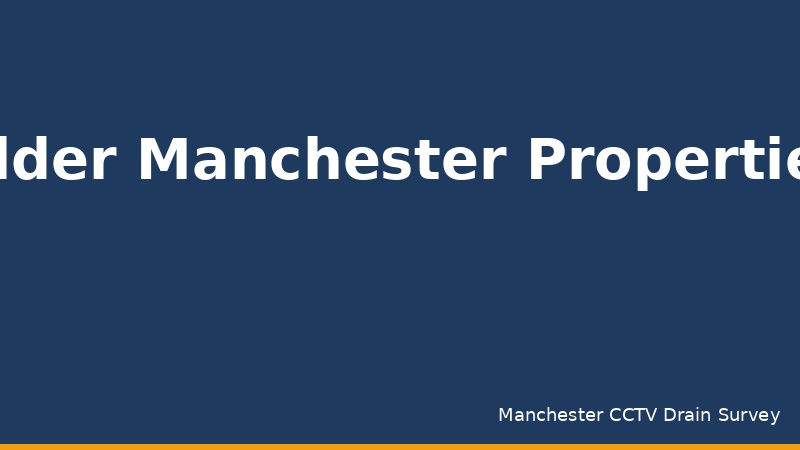 What a CCTV Drain Survey Finds in Older Manchester Properties